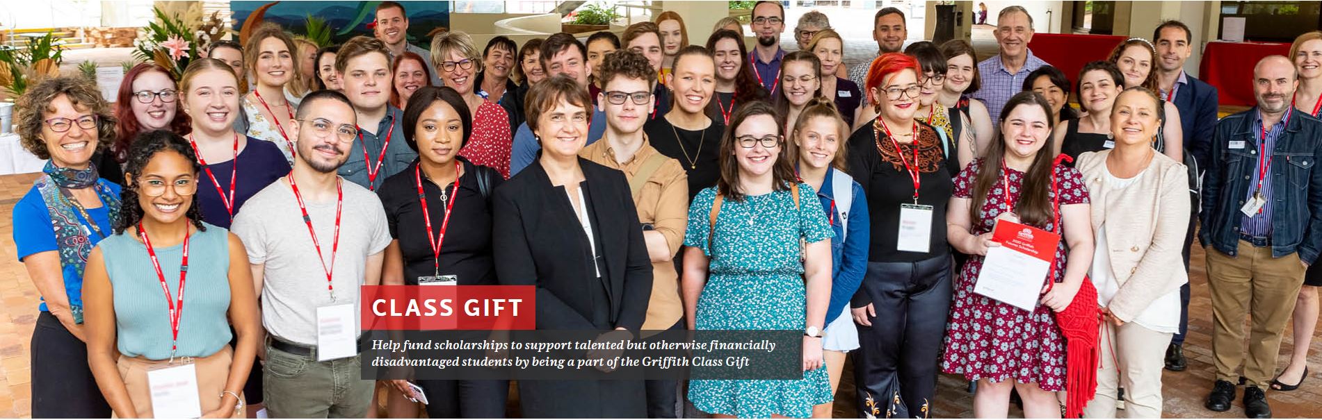 2024 Class Gift: Help fund scholarships to support talented but otherwise financially disadvantaged students by being a part of the Griffith Class Gift.
