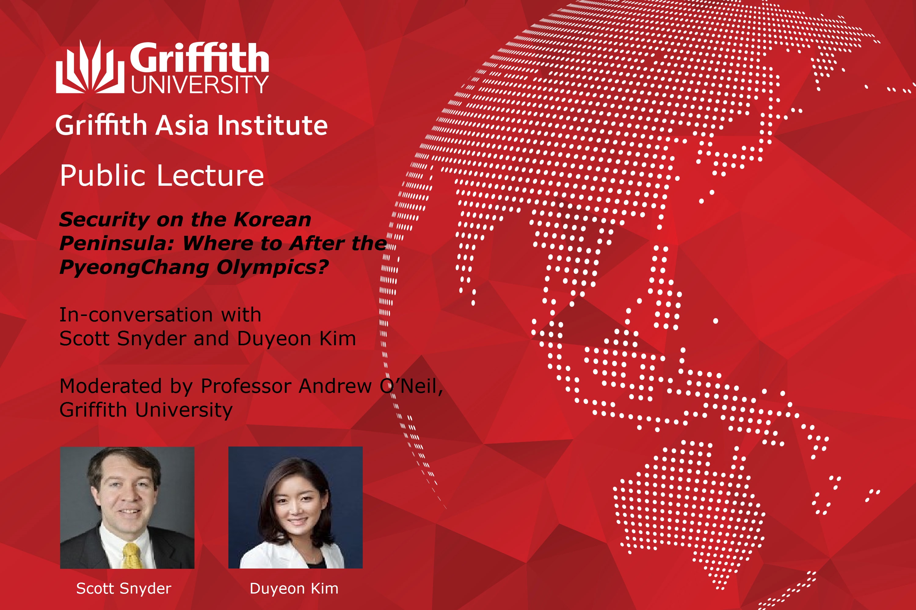 Griffith Asia Institute - Public Lecture: Security on the Korean Peninsula: Where to After the PyeongChang Olympics?