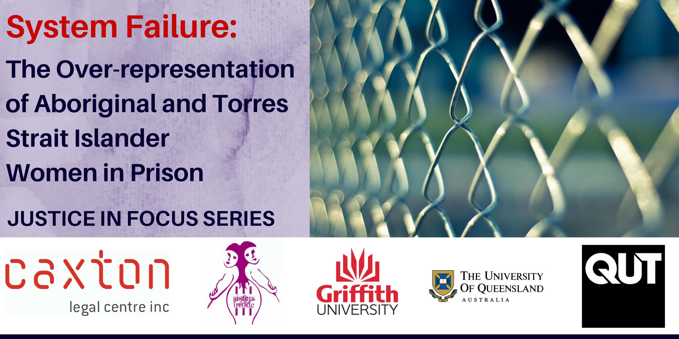System Failure: The Over-representation of Aboriginal and Torres Strait Islander Women in Prison