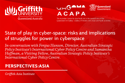 Perspectives:Asia Lecture | State of play in cyber-space: risks and implications of struggles for power in cyberspace