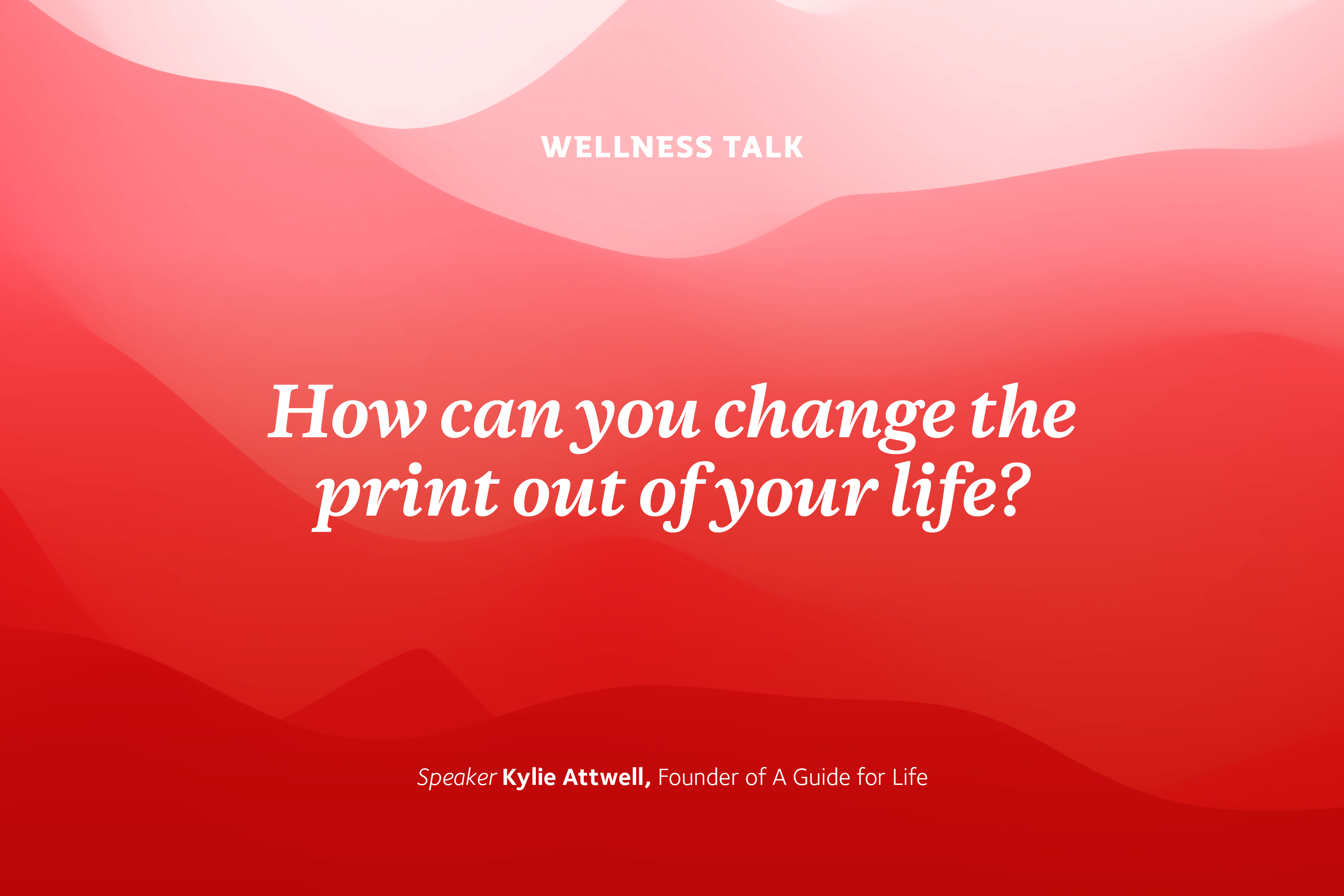 Griffith Sport Wellness Talk - How can you change the printout of your life? (online & on-campus)