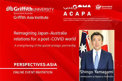 Reimagining Japan-Australia Relations for a post-Covid World - Strengthening the Special Strategic Relationship