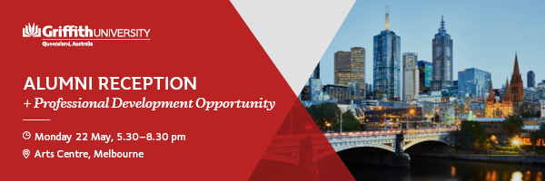 Griffith University Alumni reception and workshop in Melbourne