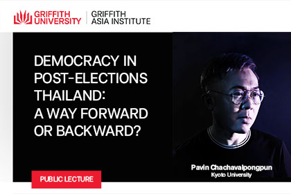 Public Lecture | Democracy in Post-Elections Thailand: A Way Forward or Backward?