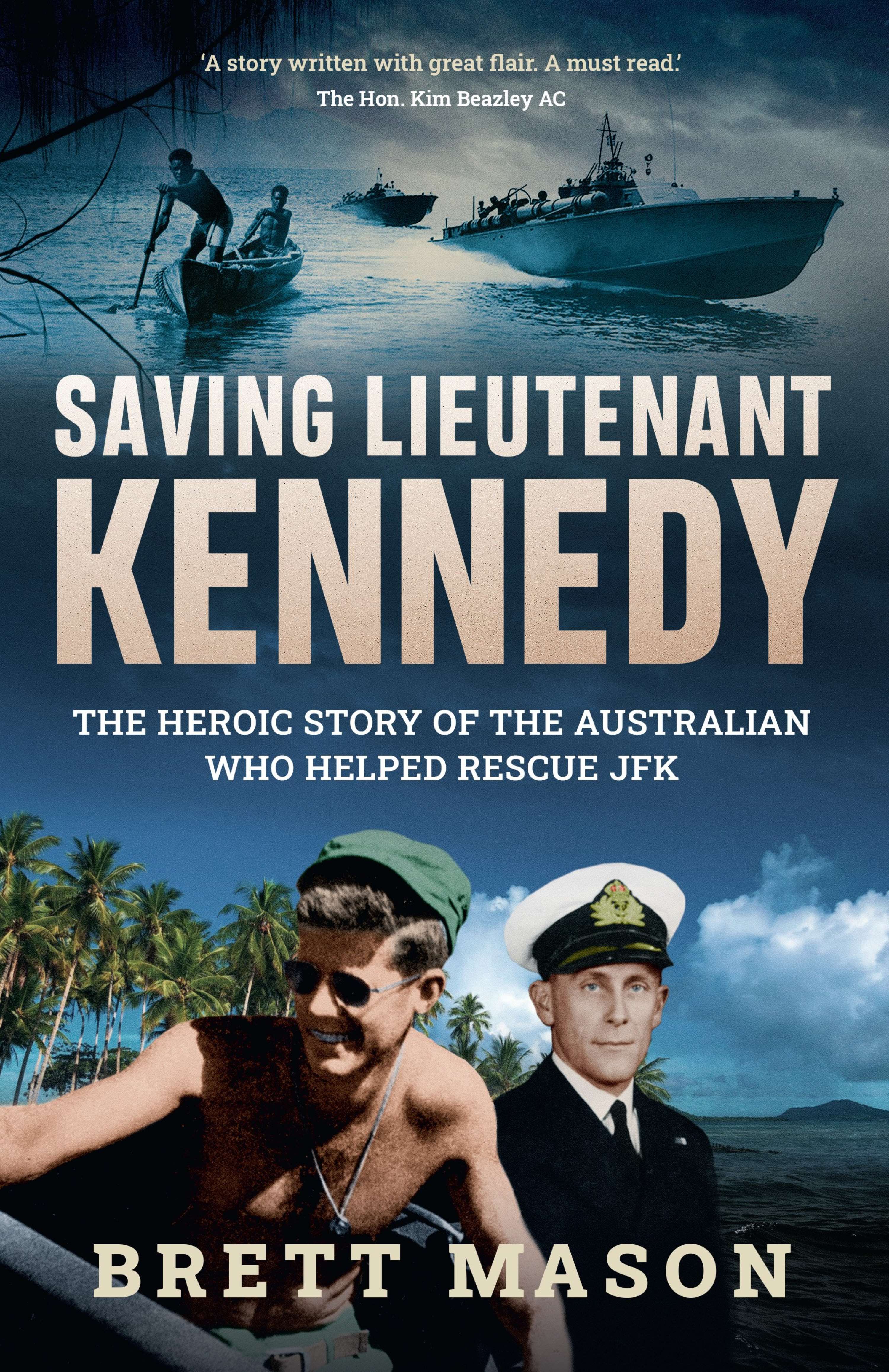 Book Launch: Saving Lieutenant Kennedy by Brett Mason