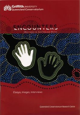 Encouters: Meetings in Australian Music: Essays, images, interviews