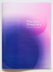 The Data Imaginary Fears and Fantasies